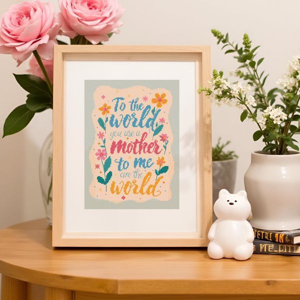 Cross-Stitch Pattern &ndash; "Mother &ndash; My Whole World" OBP-010